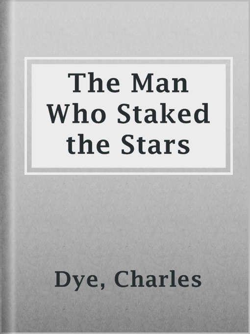 Cover image for The Man Who Staked the Stars
